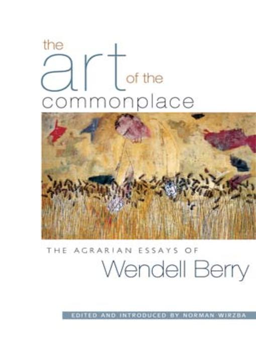 essays by wendell berry essays by wendell berry
